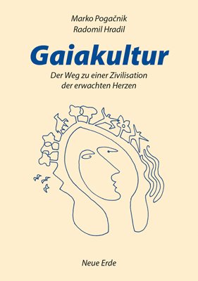 ISBN 9783890606361: Gaiakultur – Der Weg zu einer Zivilisation der erwachten Herzen