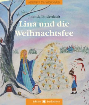 ISBN 9783890607580: Lina und die Weihnachtsfee - Abenteuer im Märchenwald