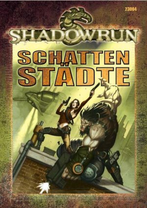 ISBN 9783890647760: Schattenstädte. Shadowrun Hintergrund