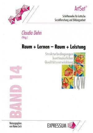 ISBN 9783890690179: Raum + Lernen - Raum + Leistung - Strukturbedingungen kontinuierlicher Qualitätsentwicklung