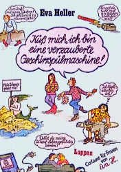 ISBN 9783890823089: Küss mich, ich bin eine verzauberte Geschirrspülmaschine! Cartoons für Frauen und für emanzipierte Männer