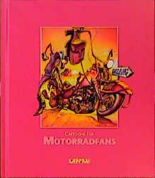 ISBN 9783890824406: Cartoons für Motorradfans : Coyote, Nikolaz & Thomas Weyh