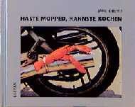 ISBN 9783890825465: Haste Mopped, kannste kochen