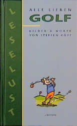 ISBN 9783890829913: Alle lieben Golf