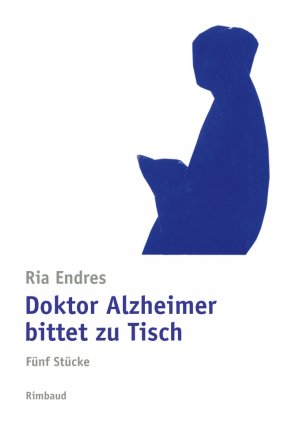 ISBN 9783890863894: Doktor Alzheimer bittet zu Tisch : Fünf Stücke