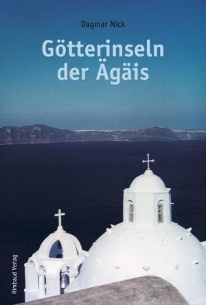 neues Buch – Dagmar Nick – Götterinseln der Ägäis