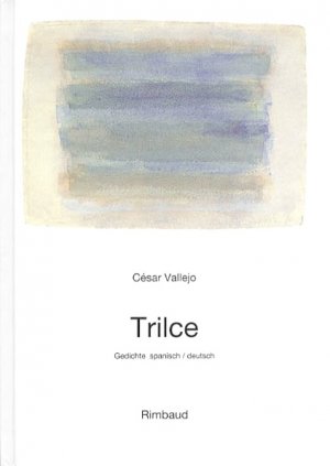 gebrauchtes Buch – César Vallejo – Vallejo, César - Werke / Trilce: Gedichte: Gedichte. Span.-Dtsch.