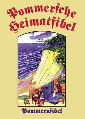 ISBN 9783890930152: Pommersche Heimatfibel - Nachdruck einer Originalfibel von 1939