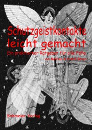 ISBN 9783890943022: Schutzgeistkontakte leicht gemacht