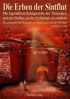 ISBN 9783890944319: Die Erben der Sintflut – Die legendären Königreiche der Menschen nach der Sintflut, von der Archäologie neu entdeckt - Die geheimnisvolle Botschaft von Thoth, dem Gott der Weisheit