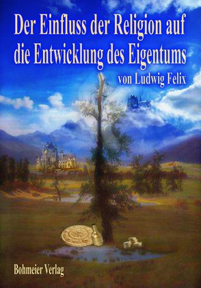 ISBN 9783890945927: Der Einfluss der Religion auf die Entwicklung des Eigentums