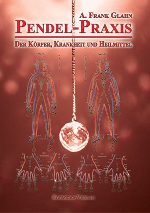 ISBN 9783890946757: Pendel-Praxis - Der Körper, Krankheit und Heilmittel