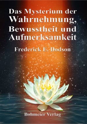 ISBN 9783890947266: Das Mysterium der Wahrnehmung, Bewusstheit und Aufmerksamkeit