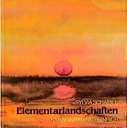 gebrauchtes Buch – Sylvia Schaible – Elementarlandschaften