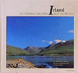 ISBN 9783891022429: Irland : Geschichten von einer Insel im Westen ; ein literarisches Portrait.