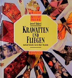 gebrauchtes Buch – Jozsef Rakosi – Krawatten und Fliegen. Nach der Technik von Ute Patel-Missfeldt.