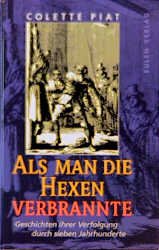 ISBN 9783891023174: Als man die Hexen verbrannte : Geschichten ihrer Verfolgung durch sieben Jahrhunderte  (SD1g)