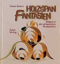 ISBN 9783891023693: Holzspan-Fantasien