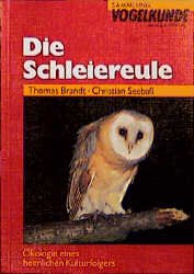 ISBN 9783891045411: Die Schleiereule - Ökologie eines heimlichen Kulturfolgers