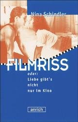 ISBN 9783891063347: Filmriss oder: Liebe gibt es nur im Kino