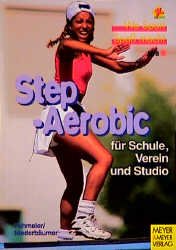 ISBN 9783891243541: Step-Aerobic. Für Schule, Verein und Studio