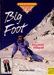 ISBN 9783891243770: Der neue Skispass - Big Foot Lernen ohne Angst - Fahren mit Genuss