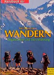 ISBN 9783891245606: Handbuch Wandern – Leitfaden zur Organisation und Durchführung von Wanderungen