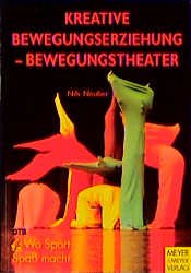 ISBN 9783891245958: Kreative Bewegungserziehung - Bewegungstheater