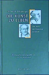 ISBN 9783891260913: Die Kunst zu leben – Eine Reise von Paracelsus zu Goethe