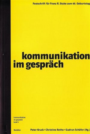 ISBN 9783891261453: Kommunikation im Gespräch - Festschrift für Franz R. Stuke