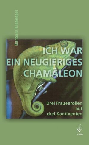 ISBN 9783891291696: Ich war ein neugieriges Chamäleon