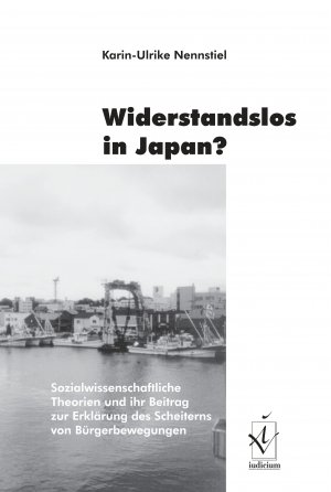 ISBN 9783891293232: Widerstandslos in Japan? - Sozialwissenschaftliche Theorien und ihr Beitrag zur Erklärung des Scheiterns von Bürgerbewegungen