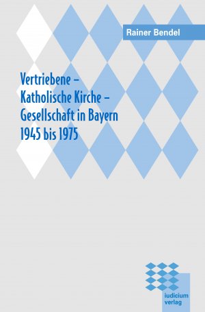 ISBN 9783891295342: Vertriebene - Katholische Kirche - Gesellschaft in Bayern 1945 bis 1975