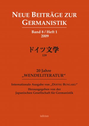 ISBN 9783891297018: Neue Beiträge zur Germanistik. Internationale Ausgabe von "Doitsu Bungaku" - Band 8, Heft 1, 2009 (20 Jahre "Wendeliteratur")