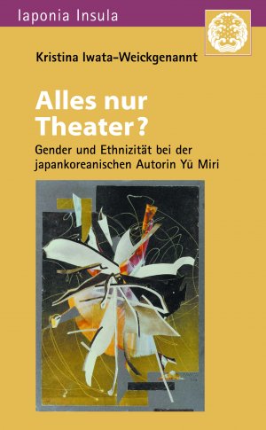 ISBN 9783891298275: Alles nur Theater? - Gender und Ethnizität bei der japankoreanischen Autorin Yû Miri