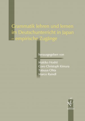 ISBN 9783891299951: Grammatik lehren und lernen im Deutschunterricht in Japan - empirische Zugänge