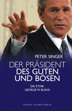 ISBN 9783891314135: Der Präsident des Guten und Bösen