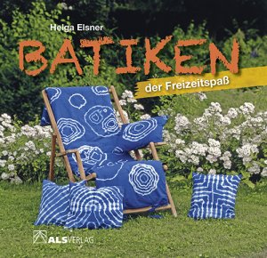 ISBN 9783891350355: Batiken der Freizeitspaß (ALS-Hobby-Kurse)