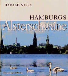 ISBN 9783891366455: Hamburgs Alsterschwäne. Beschrieben und fotografiert von Harald Niess.