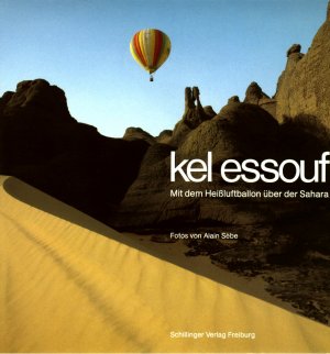 ISBN 9783891550052: Kel Essouf - Mit dem Heißluftballon über die Sahara