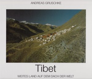 ISBN 9783891551448: Tibet - Weites Land auf dem Dach der Welt