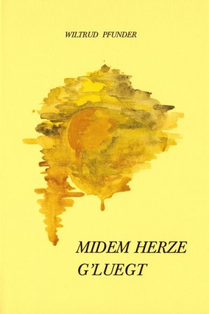 ISBN 9783891551561: Midem Herze g'luegt