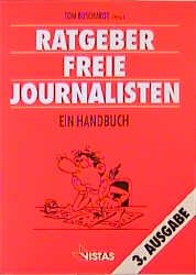 gebrauchtes Buch – Flöper, Berthold L. Banzhaf, Teja – Ratgeber freie Journalisten. ein Handbuch / hrsg. von Berthold L. Flöper. Mit Beitr. von Teja Banzhaf ...