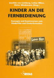 ISBN 9783891581919: Kinder an die Fernbedienung - Konzepte und Kontroversen zum Kinderfilm und Kinderfernsehen