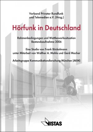 ISBN 9783891584415: Hörfunk in Deutschland: Rahmenbedingungen und Wettbewerbssituation. Bestandsaufnahme 2006