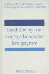 ISBN 9783891664476: Handbuch der Sprachtherapie / Sprachstörungen im sonderpädagogischen Bezugssystem