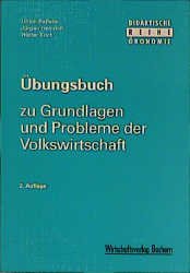 ISBN 9783891723012: Grundlagen und Probleme der Volkswirtschaft. Übungsbuch