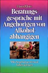 ISBN 9783891750636: Beratungsgespräche mit Angehörigen von Alkoholabhängigen - Wie Angehörige sinnvoll helfen können