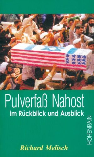 ISBN 9783891800706: Pulverfaß Nahost im Rückblick und Ausblick SIGNIERT