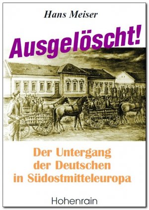 ISBN 9783891801482: Ausgelöscht! - Der Untergang der Deutschen in Südostmitteleu